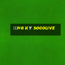 đăng ký socolive