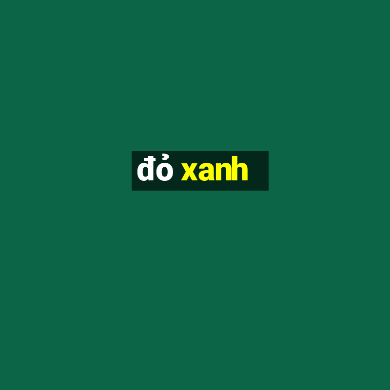 đỏ xanh