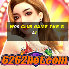 W99 Club Game The Bài