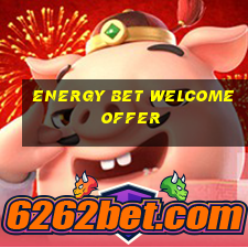 energy bet welcome offer