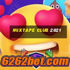 mixtape club 2021