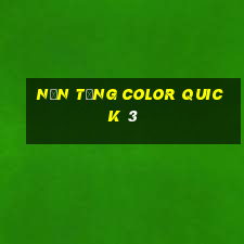 Nền tảng Color Quick 3