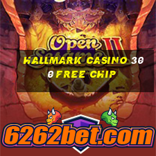 hallmark casino 300 free chip