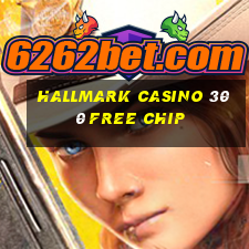 hallmark casino 300 free chip