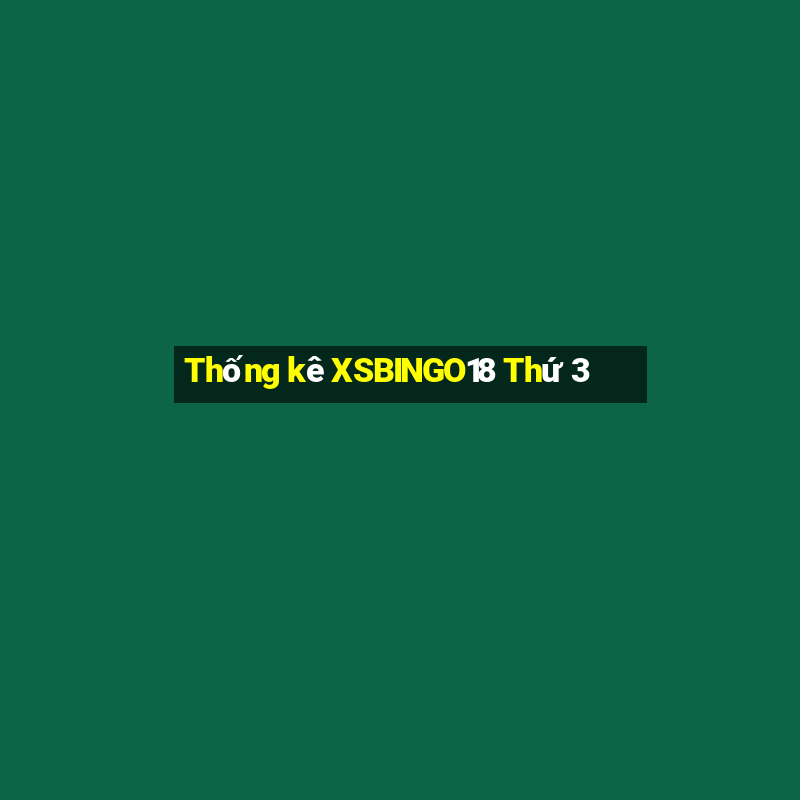 Thống kê XSBINGO18 Thứ 3