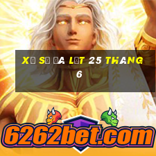 xổ số đà lạt 25 tháng 6