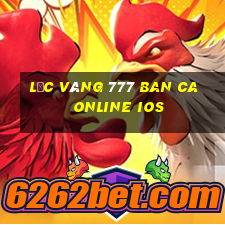 lộc vàng 777 ban ca online ios