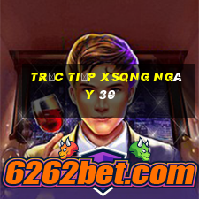 Trực tiếp XSQNG ngày 30