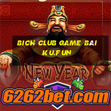 Bich Club Game Bài Ku.Fun