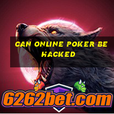 can online poker be hacked