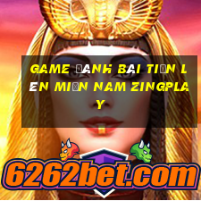 game đánh bài tiến lên miền nam zingplay