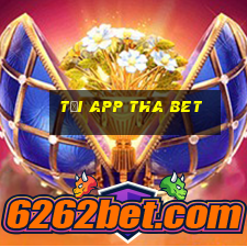 tải app tha bet