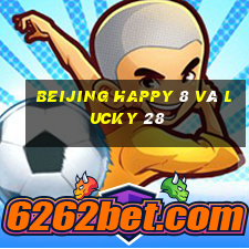 Beijing Happy 8 và Lucky 28