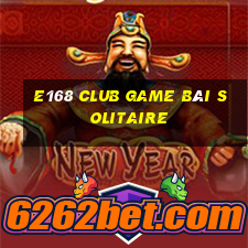 E168 Club Game Bài Solitaire