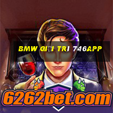 BMW giải trí 746app