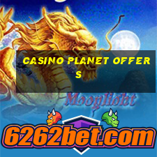 casino planet offers