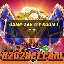 game 24h đặt boom it 7