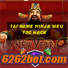 tai game ninja sieu toc hack