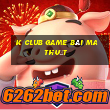 K Club Game Bài Ma Thuật