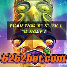 Phân tích Xổ Số đắk lắk ngày 8