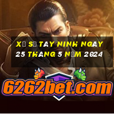 xổ số tây ninh ngày 25 tháng 5 năm 2024