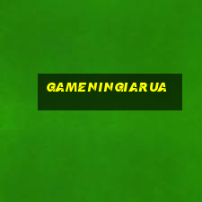 gameningiarua