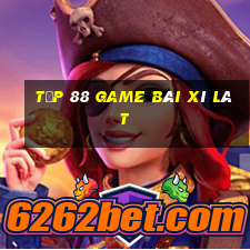 Tốp 88 Game Bài Xì Lát