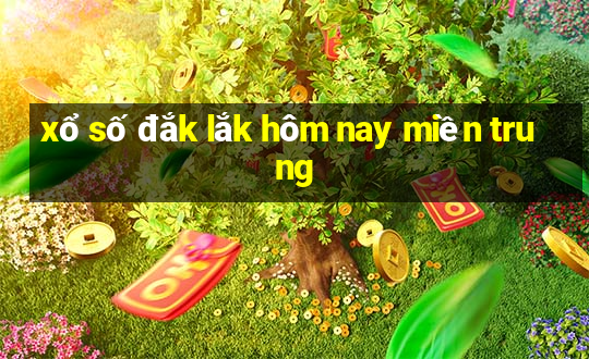 xổ số đắk lắk hôm nay miền trung