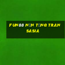 Fun88 nền tảng TransAsia