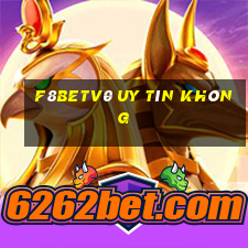 F8betv0 Uy Tín Không