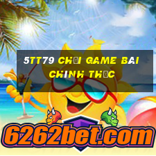 5TT79 Chơi game bài chính thức