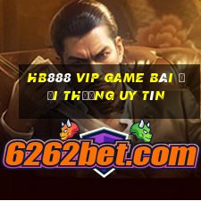 Hb888 Vip Game Bài Đổi Thưởng Uy Tín