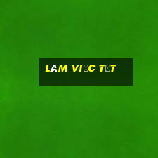 làm việc tốt