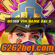 Go365 Vin Game Bài B52