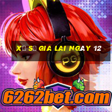 xổ số gia lai ngày 12