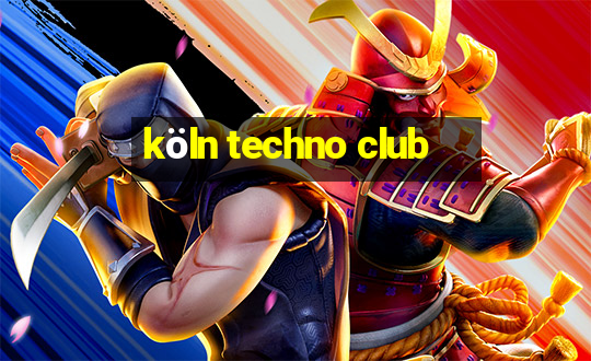 köln techno club