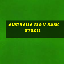 australia big v basketball