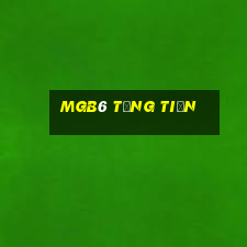 Mgb6 Tặng Tiền