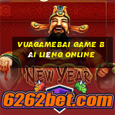 Vuagamebai Game Bài Liêng Online