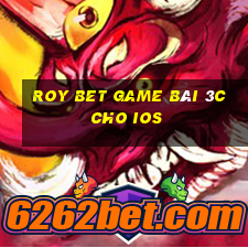 Roy Bet Game Bài 3C Cho Ios