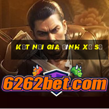 Kết nối gia đình xổ số