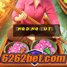 ứng dụng đầu tư