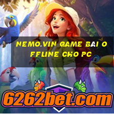 Nemo.Vin Game Bài Offline Cho Pc