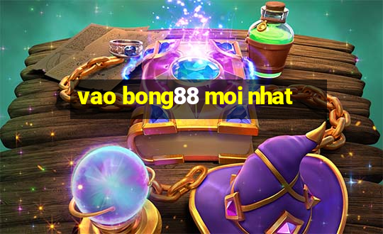 vao bong88 moi nhat