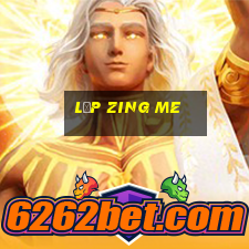 lập zing me