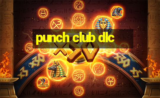 punch club dlc