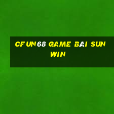 Cfun68 Game Bài Sunwin