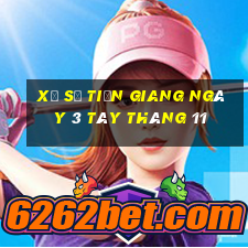 xổ số tiền giang ngày 3 tây tháng 11