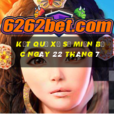 kết quả xổ số miền bắc ngày 22 tháng 7