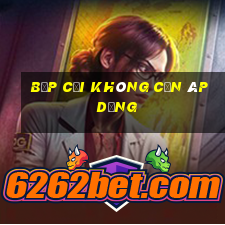 Bắp cải không cần áp dụng